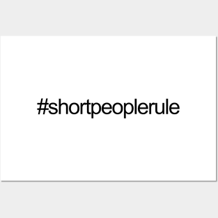 #shortpeoplerule Posters and Art